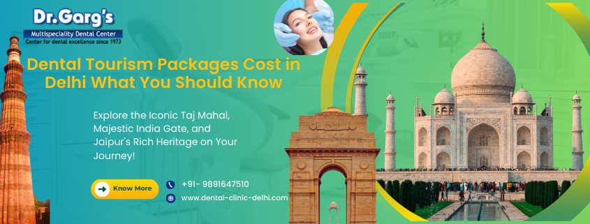 dental tourism packages cost in New Delhi